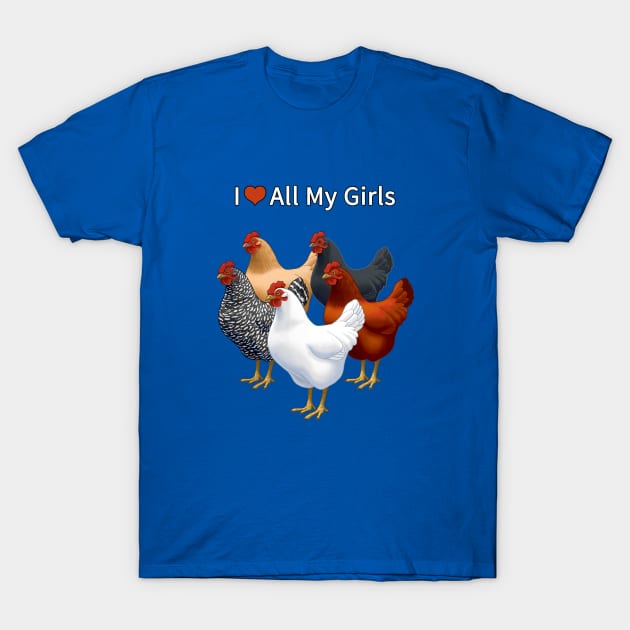 I Heart (Love) All My Girls (Hens) T-Shirt by csforest